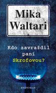 Nejv�t�� obr�zek v�robku kniha Kdo zavra�dil pan� Skrofovou? Waltari Mika