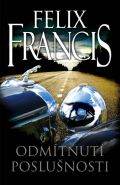 Nejv�t�� obr�zek v�robku kniha Odm�tnut� poslu�nosti Francis Felix