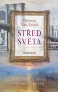 Největší obrázek výrobku kniha Střed světa. Fascinující obraz probouzí vášeň Van Essen Thomas Největší obrázek výrobku kniha Střed světa. Fascinující obraz probouzí vášeň Van Essen Thomas