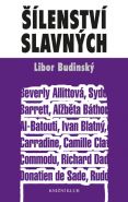 Největší obrázek výrobku kniha Šílenství slavných Budinský Libor Největší obrázek výrobku kniha Šílenství slavných Budinský Libor