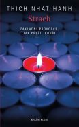 Největší obrázek výrobku Strach. Základní průvodce, jak přežít bouři Nhat Hanh Thich Největší obrázek výrobku Strach. Základní průvodce, jak přežít bouři Nhat Hanh Thich