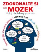 Nejv�t�� obr�zek v�robku Zdokonalte si mozek - �pln� obr�zkov� pr�vodce; Nastartujte si mozek pomoc� v�ce ne� 300 r�bus�, tip� a h�danek Levy Joel