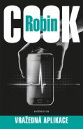 Největší obrázek výrobku kniha Vražedná aplikace Cook Robin Největší obrázek výrobku kniha Vražedná aplikace Cook Robin
