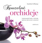 Největší obrázek výrobku Kouzelné orchideje - Nejkrásnější druhy a hybridy, Správné pěstování a množení Erfkamp Joachim Největší obrázek výrobku Kouzelné orchideje - Nejkrásnější druhy a hybridy, Správné pěstování a množení Erfkamp Joachim
