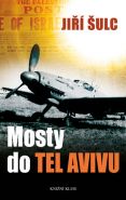 Největší obrázek výrobku kniha Mosty do Tel Avivu Šulc Jiří Největší obrázek výrobku kniha Mosty do Tel Avivu Šulc Jiří