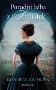 Největší obrázek výrobku kniha Porodní bába z Benátek Richová Roberta Největší obrázek výrobku kniha Porodní bába z Benátek Richová Roberta