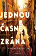Největší obrázek výrobku kniha Jednou časně zrána Bailyová Virginia Největší obrázek výrobku kniha Jednou časně zrána Bailyová Virginia