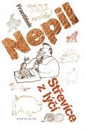 Nejv�t�� obr�zek v�robku kniha St�ev�ce z l��� Nepil Franti�ek