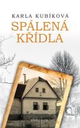 Největší obrázek výrobku kniha Spálená křídla Kubíková Karla Největší obrázek výrobku kniha Spálená křídla Kubíková Karla
