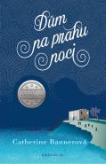 Největší obrázek výrobku kniha Dům na prahu noci Bannerová Catherine Největší obrázek výrobku kniha Dům na prahu noci Bannerová Catherine