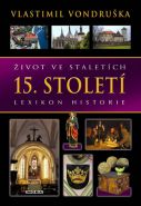 Nejv�t�� obr�zek v�robku �ivot ve stalet�ch - 15. stolet� - Lexikon historie Vondru�ka Vlastimil