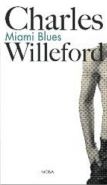 Největší obrázek výrobku kniha Miami Blues Willeford Charles Největší obrázek výrobku kniha Miami Blues Willeford Charles