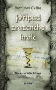 Největší obrázek výrobku kniha Případ zrazeného krále Češka Stanislav Největší obrázek výrobku kniha Případ zrazeného krále Češka Stanislav
