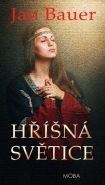 Největší obrázek výrobku kniha Hříšná světice Bauer Jan Největší obrázek výrobku kniha Hříšná světice Bauer Jan