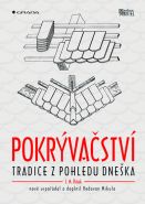 Největší obrázek výrobku Pokrývačství - Tradice z pohledu dneška Řihák Jan M. Největší obrázek výrobku Pokrývačství - Tradice z pohledu dneška Řihák Jan M.