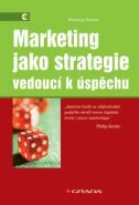 Největší obrázek výrobku Marketing jako strategie vedoucí k úspěchu Kumar Nirmalya Největší obrázek výrobku Marketing jako strategie vedoucí k úspěchu Kumar Nirmalya