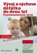 Největší obrázek výrobku Vývoj a výchova děťátka do dvou let - Psychomotorický vývoj Sobotková Daniela, Dittrichová Jaroslava Největší obrázek výrobku Vývoj a výchova děťátka do dvou let - Psychomotorický vývoj Sobotková Daniela, Dittrichová Jaroslava
