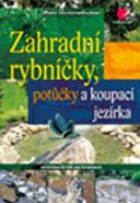 Největší obrázek výrobku Zahradní rybníčky, potůčky a koupací jezírka - stavba krok za krokem Himmelhuber Peter Největší obrázek výrobku Zahradní rybníčky, potůčky a koupací jezírka - stavba krok za krokem Himmelhuber Peter