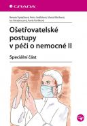 Největší obrázek výrobku Ošetřovatelské postupy v péči o nemocné II - Speciální část Vytejčková Renata Největší obrázek výrobku Ošetřovatelské postupy v péči o nemocné II - Speciální část Vytejčková Renata