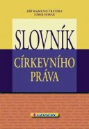 Největší obrázek výrobku Slovník církevního práva Tretera Jiří Rajmund, Horák Záboj Největší obrázek výrobku Slovník církevního práva Tretera Jiří Rajmund, Horák Záboj