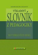 Největší obrázek výrobku Výkladový slovník z pedagogiky - 583 vybraných hesel Kolář a kolektiv Zdeněk Největší obrázek výrobku Výkladový slovník z pedagogiky - 583 vybraných hesel Kolář a kolektiv Zdeněk
