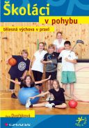 Největší obrázek výrobku Školáci v pohybu - tělesná výchova v praxi Dvořáková Hana Největší obrázek výrobku Školáci v pohybu - tělesná výchova v praxi Dvořáková Hana