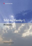 Největší obrázek výrobku Síla myšlenky I. - Prokletí Krzemieňová Antonie Největší obrázek výrobku Síla myšlenky I. - Prokletí Krzemieňová Antonie