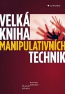 Největší obrázek výrobku Velká kniha manipulativních technik Edmüller Andreas, Wilhelm Thomas Největší obrázek výrobku Velká kniha manipulativních technik Edmüller Andreas, Wilhelm Thomas