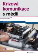 Největší obrázek výrobku Krizová komunikace s médii Bednář Vojtěch Největší obrázek výrobku Krizová komunikace s médii Bednář Vojtěch