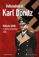 Největší obrázek výrobku kniha Velkoadmirál Karl Dönitz - Hitlerův dědic a hrdina ponorkové války Hartwig Dieter Největší obrázek výrobku kniha Velkoadmirál Karl Dönitz - Hitlerův dědic a hrdina ponorkové války Hartwig Dieter