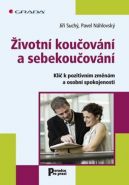 Nejv�t�� obr�zek v�robku �ivotn� kou�ov�n� a sebekou�ov�n� - Kl�� k pozitivn�m zm�n�m a osobn� spokojenosti N�hlovsk� Pavel, Such� Ji��