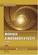Největší obrázek výrobku Mediace a možnosti využití v praxi Holá Lenka Největší obrázek výrobku Mediace a možnosti využití v praxi Holá Lenka