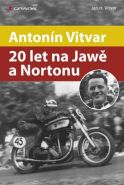 Největší obrázek výrobku Antonín Vitvar – 20 let na Jawě a Nortonu Vitvar Jan Největší obrázek výrobku Antonín Vitvar – 20 let na Jawě a Nortonu Vitvar Jan