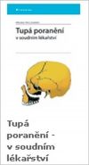 Největší obrázek výrobku Tupá poranění v soudním lékařství Hirt a kolektiv Miroslav Největší obrázek výrobku Tupá poranění v soudním lékařství Hirt a kolektiv Miroslav