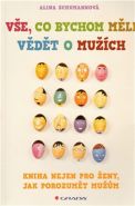 Nejv�t�� obr�zek v�robku V�e, co bychom m�li v�d�t o mu��ch - kniha nejen pro �eny, jak porozum�t mu��m Schumannov� Alina