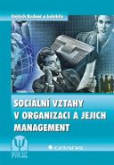 Největší obrázek výrobku Sociální vztahy v organizaci a jejich management Bednář a kolektiv Vojtěch Největší obrázek výrobku Sociální vztahy v organizaci a jejich management Bednář a kolektiv Vojtěch