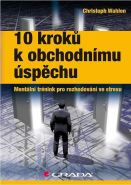 Největší obrázek výrobku 10 kroků k obchodnímu úspěchu - Mentální trénink pro rozhodování ve stresu Wahlen Christoph Největší obrázek výrobku 10 kroků k obchodnímu úspěchu - Mentální trénink pro rozhodování ve stresu Wahlen Christoph
