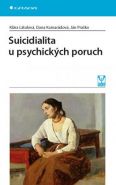 Největší obrázek výrobku Suicidialita u psychických poruch Látalová Klára, Kamarádová Dana Největší obrázek výrobku Suicidialita u psychických poruch Látalová Klára, Kamarádová Dana