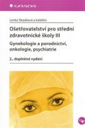 Nejv�t�� obr�zek v�robku O�et�ovatelstv� pro st�edn� zdravotnick� �koly III � Gynekologie a porodnictv�, onkologie, psychiatrie Slez�kov� a kolektiv Lenka