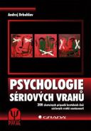 Nejv�t�� obr�zek v�robku kniha Psychologie s�riov�ch vrah� - 200 skute�n�ch p��pad� brut�ln�ch �in� s�riov�ch vrah� sou�asnosti Drbohlav Andrej
