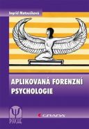 Největší obrázek výrobku Aplikovaná forenzní psychologie Matoušková Ingrid Největší obrázek výrobku Aplikovaná forenzní psychologie Matoušková Ingrid