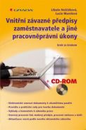 Nejv�t�� obr�zek v�robku Vnit�n� z�vazn� p�edpisy zam�stnavatele a jin� pracovn�pr�vn� �kony krok za krokem + CD Ne���kov� Libu�e, Marelov� Lucie,