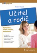 Největší obrázek výrobku Učitel a rodič - Spolupráce, třídní schůzka, komunikace Čapek Robert Největší obrázek výrobku Učitel a rodič - Spolupráce, třídní schůzka, komunikace Čapek Robert