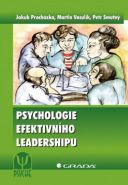 Největší obrázek výrobku Psychologie efektivního leadershipu Procházka a kolektiv Jakub Největší obrázek výrobku Psychologie efektivního leadershipu Procházka a kolektiv Jakub