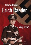 Nejv�t�� obr�zek v�robku kniha Velkoadmir�l Erich Raeder - M�j �ivot Reader Erich