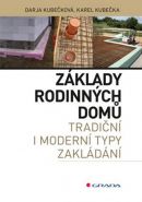 Největší obrázek výrobku Základy rodinných domů - tradiční i moderní typy zakládání Kubečka Karel, Kubečková Darja Největší obrázek výrobku Základy rodinných domů - tradiční i moderní typy zakládání Kubečka Karel, Kubečková Darja