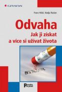Nejv�t�� obr�zek v�robku Odvaha - Jak ji z�skat a st�t se ��astn�j�� H�lzl Franz, Raslan Nadja,