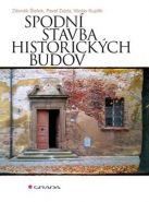 Největší obrázek výrobku Spodní stavba historických budov Štefek Zdeněk, Zejda Pavel, Kupilík Václav, Největší obrázek výrobku Spodní stavba historických budov Štefek Zdeněk, Zejda Pavel, Kupilík Václav,