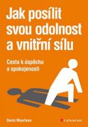 Nejv�t�� obr�zek v�robku Jak pos�lit svou odolnost a vnit�n� s�lu - Cesta k �sp�chu a spokojenosti Mourlane Denis