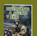 Největší obrázek výrobku Diverzanti a agenti v akci - Speciální operace od první světové války do současnosti Kovář Milan Největší obrázek výrobku Diverzanti a agenti v akci - Speciální operace od první světové války do současnosti Kovář Milan